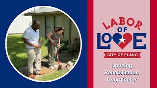 Labor of Love Ep. 9  Housing Rehabilitation Coordinator