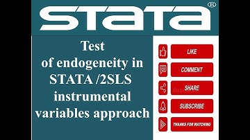 #How to perform test of #endogeneity in  STATA #2SLS   instrumental variables approach