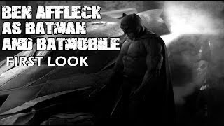 Ben Affleck as Batman and Batmobile FIRST LOOK!