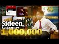 Documentari | Sideen 1,000,000 ku Gaarnay Ogaansho | Qisada oo dhamaystiran .