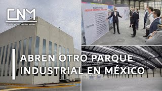 Inauguran Parque Industrial Litos Lerma en el Estado de México