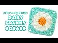 SO EASY! how to crochet a daisy granny square for BEGINNERS | how to crochet flower granny square 🌼