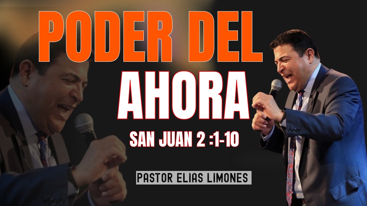 🔥 El Poder de Ahora: No Mañana (Predicación) | Pastor Elías Limones