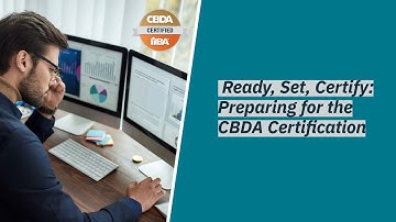 Ready, Set, Certify: Preparing for the CBDA Certification
