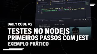 TESTES No NodeJS | Primeiros Passos Com JEST Em 2022 | DAILY CODE #2