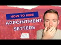 How To Hire An Appointment Setter