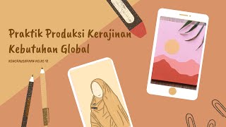 Praktik Produksi Kerajinan Kebutuhan Global | Kewirausahaan Kelas 12