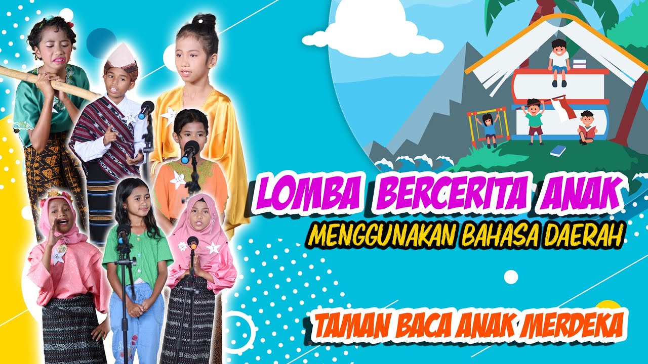 Lomba Bercerita Anak Menggunakan Bahasa Daerah Ende Lio - TAMAN BACA ANAK MERDEKA