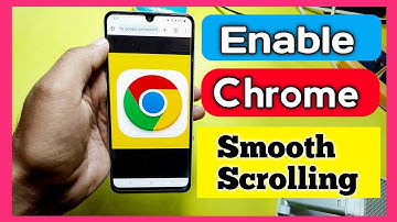 How to Enable Chrome Smooth Scrolling on Phone