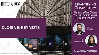 IIPC WAC 2025 Closing Keynote: Quantifying Complexity: Using Web Data to Decode Online Public Debate