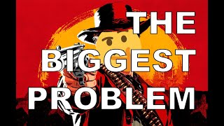 The Biggest Problem with Red Dead Redemption 2