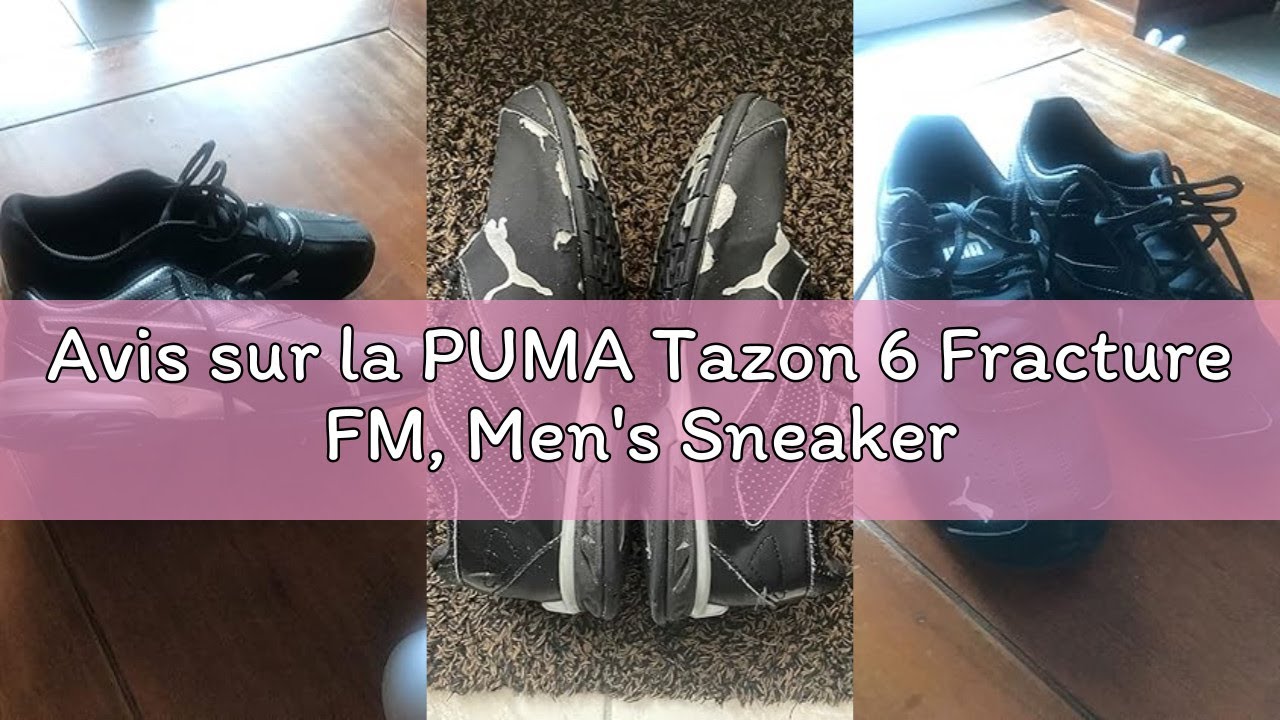 Avis sur la PUMA Tazon 6 Fracture FM, Men's Sneaker