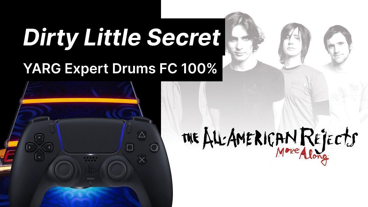 Dirty Little Secret — The All-American Rejects | YARG Expert Drums FC