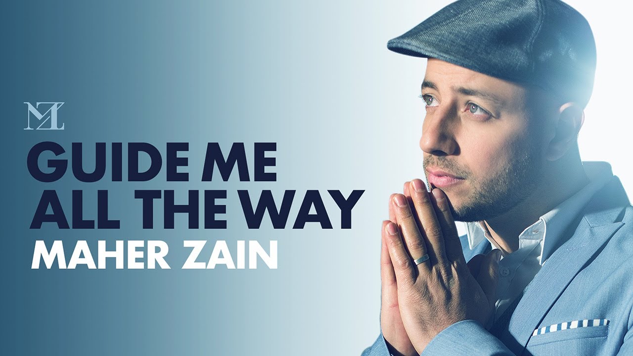 Maher Zain   Guide Me All The Way  Official Lyric Video