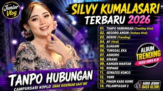 SILVY KUMALASARI TERBARU | NEGORO ANGIN - TANPO HUBUNGAN | SILVYKUMALASARI FULL ALBUM TERBARU 2026