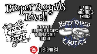 NARBC, Ball Python Business, YouTube Marketing - Proper Royals Live! w/ HARD WIRED EXOTICS!!