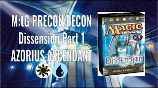 M:tG Precon Decon - Dissension Part 1: Azorius Ascendant