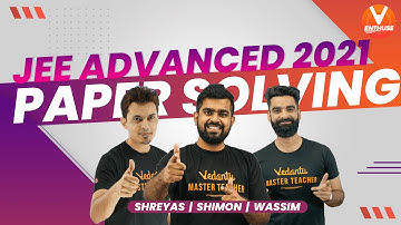 JEE Advanced 2021 [ Maths & Physics With Answer Key & Analysis] Part-1 | Vedantu JEE Enthuse English