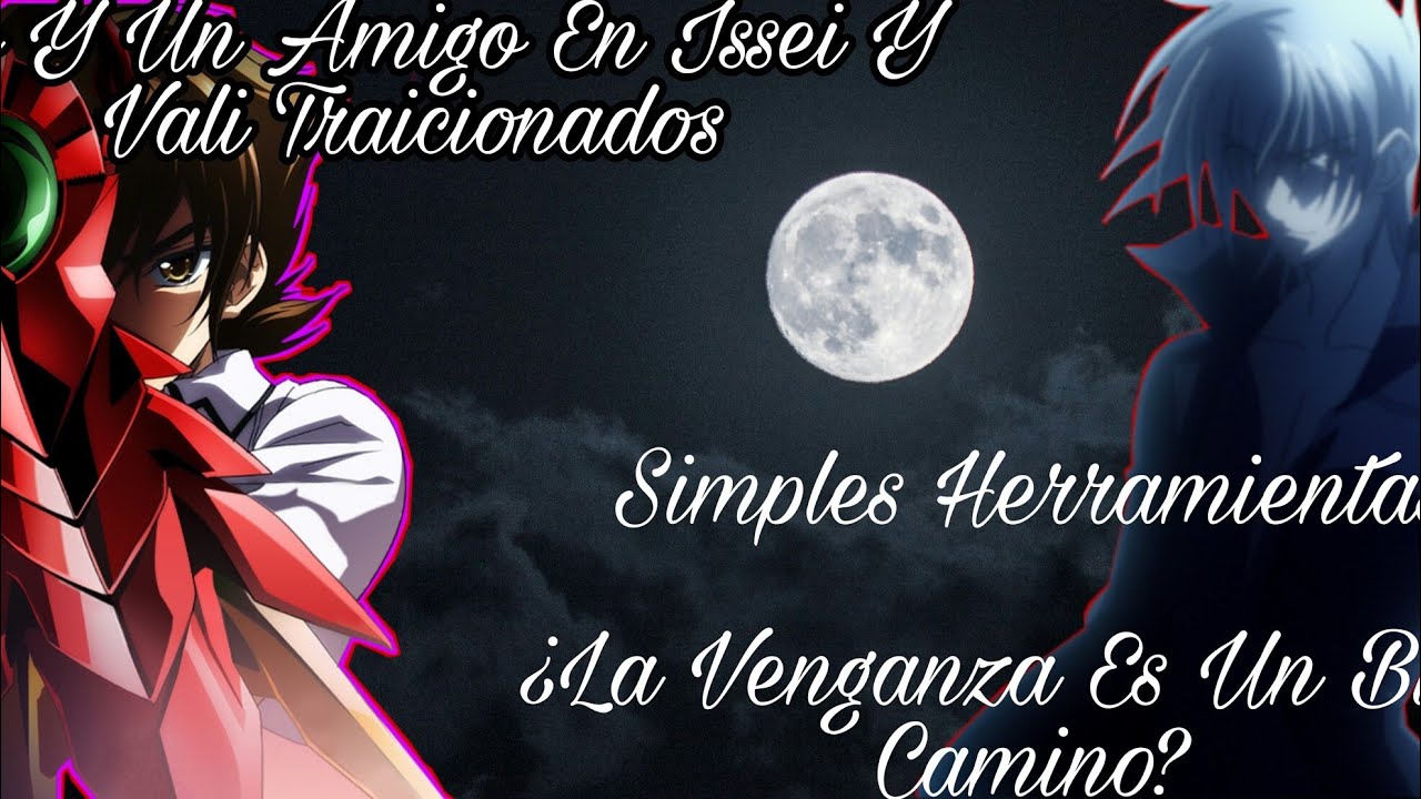 Yo y un Amigo en Issei y Vali Traicionados  #1 y #2