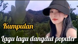 KOLEKSI LAGU DANGDUT TERBAIK ‼️ album dangdut pilihan audio jernih makyussss