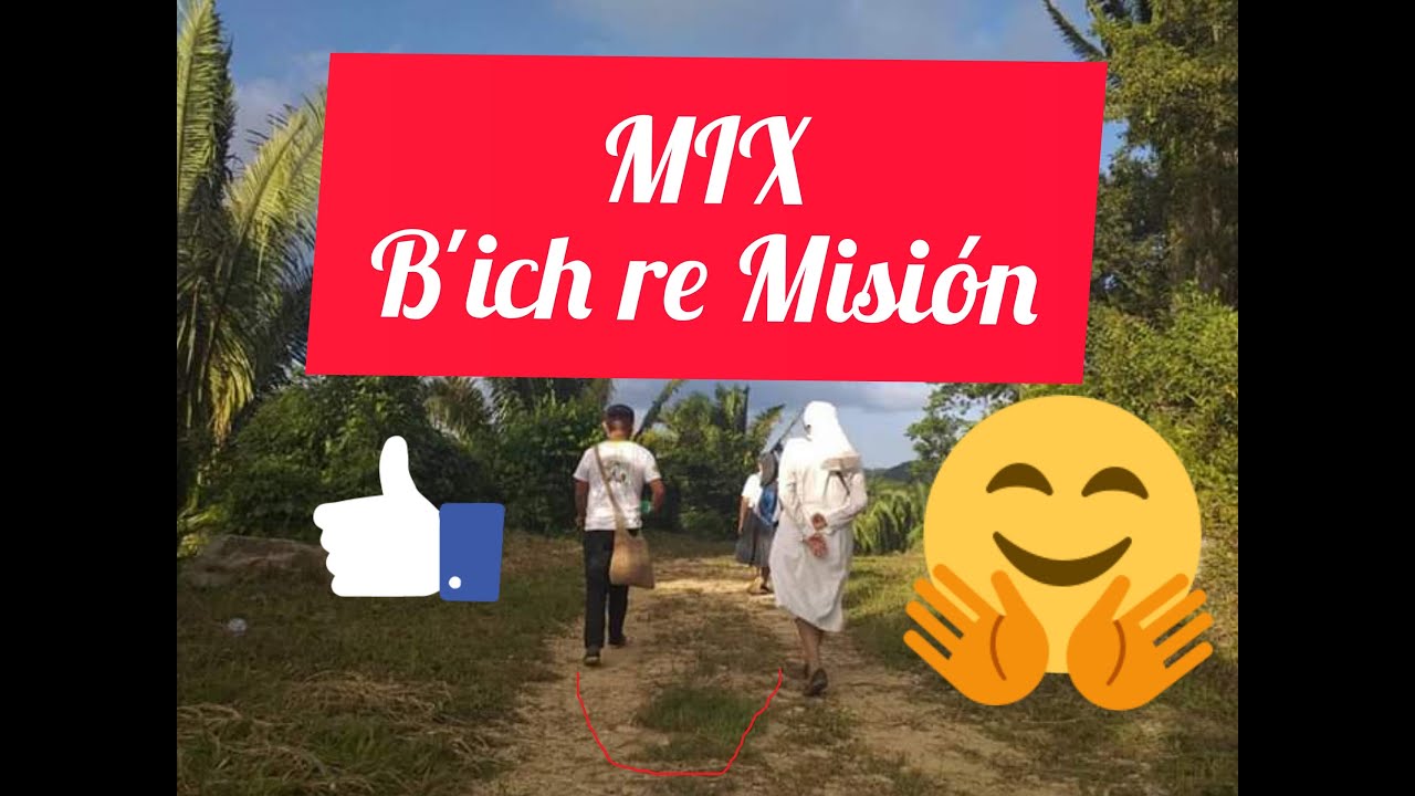 MIX Bich Católica SA Q'eqchi re Misión reeb li saaj