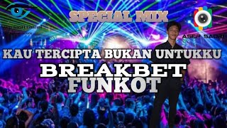 Funkot  Kau Tercipta Bukan Untuk Ku  Funkot  Breakbeat  New Version 2026  