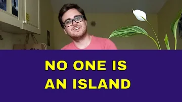 No one is an island