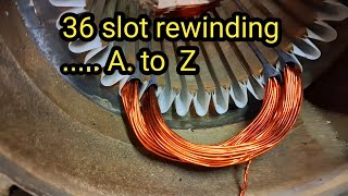 Full rewinding-36 slot 3  hp  3 phase motor winding data & connection