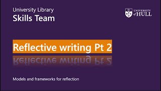 Reflective writing pt 2 - Frameworks