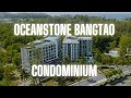 Недвижимость Пхукета 2022. Oceanstone Bangtao Condominium.  Для сдачи и для личного проживания!