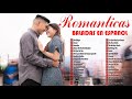 Musica Romantica Española 2020 - Conjunto De Famosas Canciones De Amor Españolas - Buena Música