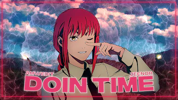 Doin Time ⏲ | Makima [EDIT/AMV]