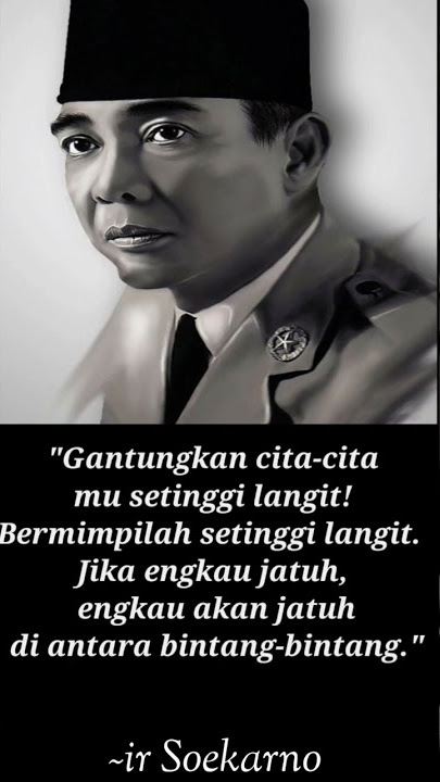 kata kata bijak tokoh dunia 'SOEKARNO' tentang hidup dan cara bernegara
