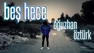 Oğuzhan Öztürk - Beş Hece Official Audio
