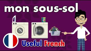 Learn Useful French: my basement - mon sous-sol