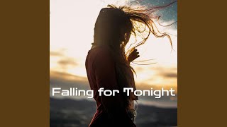 Falling For Tonight