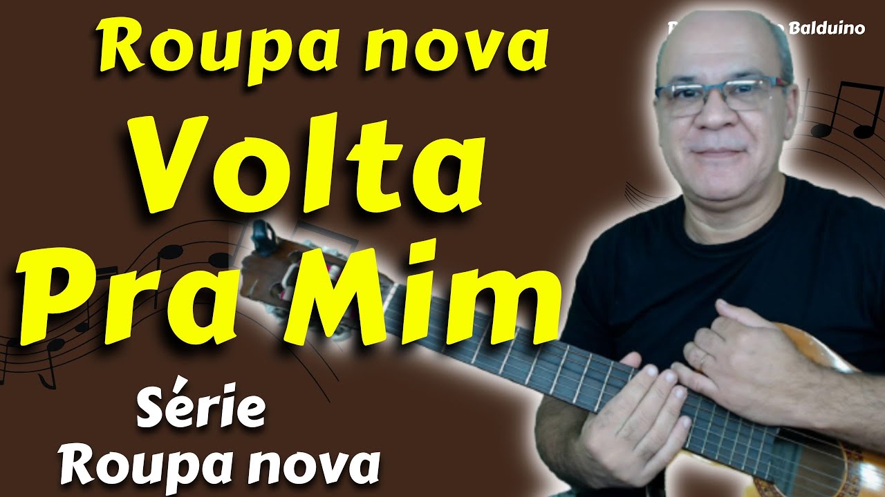 Aula de Violão #02 - Roupa Nova - Volta Pra Mim
