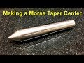 Making a #3 Morse Taper Center