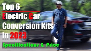 Top 6 Electric Car Conversion Kits | EV Conversion Kits Price & Specs #trending