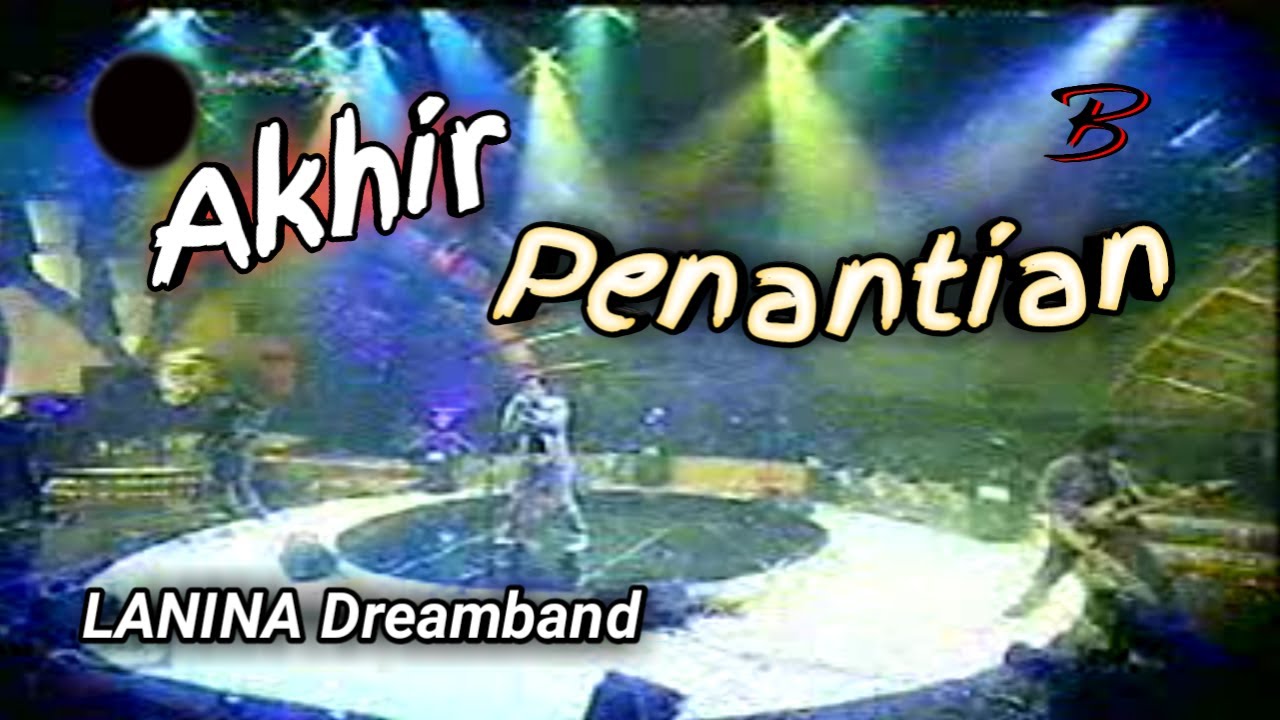 Lanina Dream Band - Akhir Penantian ( Boby Budi Santosa ) #LiveOnTv