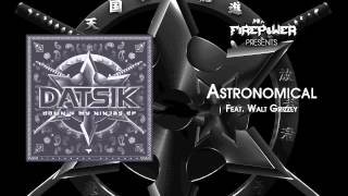 Datsik - Astronomical feat. Walt Grizzly