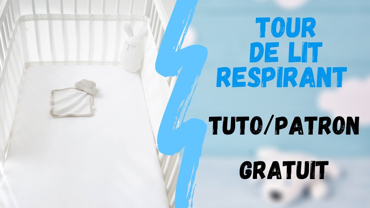 TUTO COUTURE] - TOUR DE LIT RESPIRANT + PATRON GRATUIT - YouTube