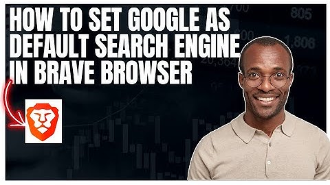 How to set Google as default search engine in Brave browser app
