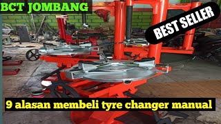 Alasan saya membeli Tyre Changer Manual BCT JOMBANG type new sports Dari MULTYPRESS JOMBANG.