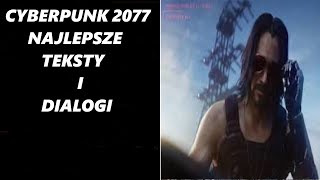 Najlepsze teksty cyberpunk i dialogi Cyberpunk 2077 | Cyberpunk 2077