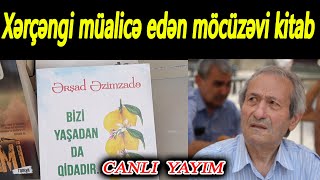 Xərçəngi müalicə edən möcüzəvi kitab - Ərşad Əzimzadənin kitab təqdimatı