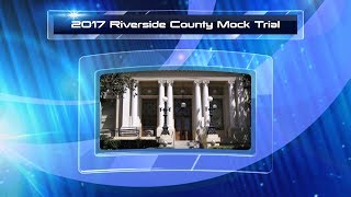 Riverside County 2017 Mock Trial Final Round