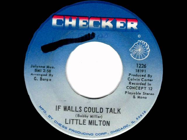 Little Milton - If Walls Could Talk, Stereo 1970 Checker 45 record