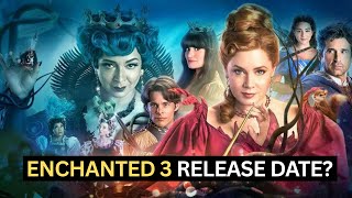 Enchanted 3: Will There Be Disenchanted Sequel?