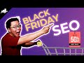 Boost your Black Friday/Cyber Monday Traffic &amp; sales with these SEO tips